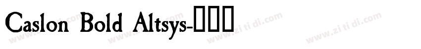 Caslon Bold Altsys字体转换